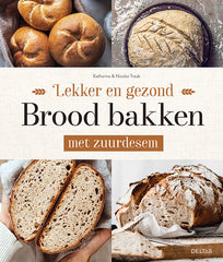 Deltas Lekker en gezond brood bakken met zuurdesem 1 Boek