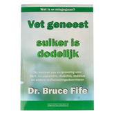 Succesboeken Vet geneest suiker is dodelijk 1 Boek